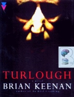 Turlough written by Brian Keenan performed by Gerard McSorley on Cassette (Abridged)